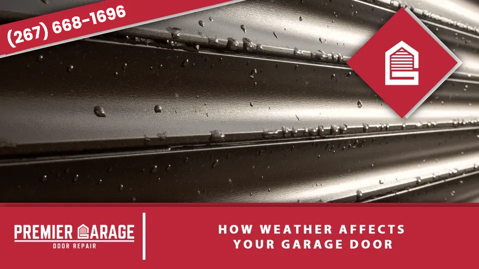 premier-weather-affects-garage-door-pa-pa